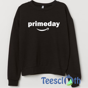 Amazon Prime Day Sweatshirt Unisex Adult Size S to 3XL