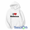 I love Rebecca Hoodie Unisex Adult Size S to 3XL
