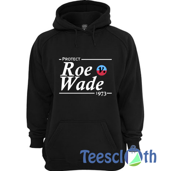 Roe v. Wade Hoodie Unisex Adult Size S to 3XL