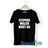 Stephen Miller T Shirt For Men Women And Youth