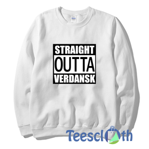 Straight Outta Verdansk Sweatshirt Unisex Adult Size S to 3XL