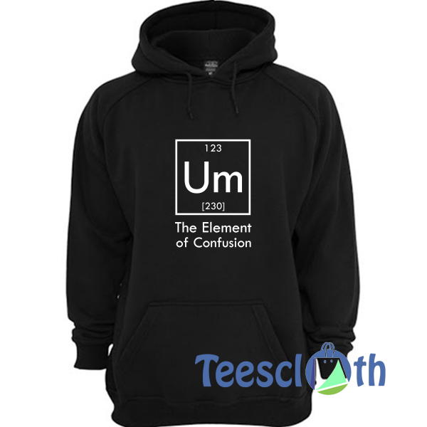 The Element of Confusion Hoodie Unisex Adult Size S to 3XL