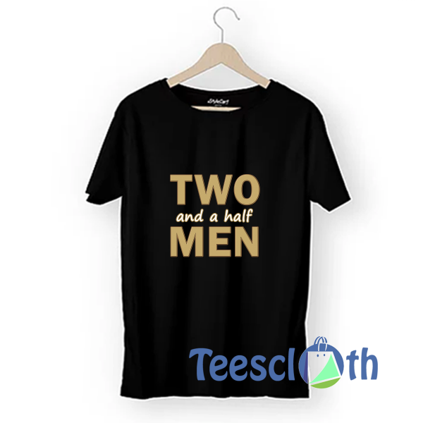 Two And A Half Men T Shirt For Men Women And Youth