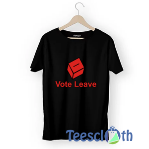 Vote Leave T Shirt For Men Women And Youth