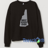 Best State Ever Sweatshirt Unisex Adult Size S to 3XL