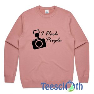 Flash People Photography Sweatshirt Unisex Adult Size S to 3XL