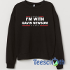 Gavin Newsom Sweatshirt Unisex Adult Size S to 3XL