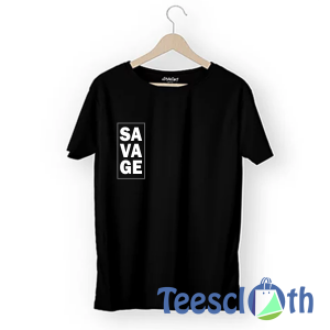 Inspirational Savage T Shirt For Men Women And Youth