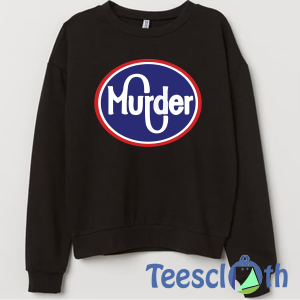 Murder Kroger Atlanta Sweatshirt Unisex Adult Size S to 3XL