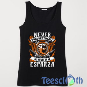 Esparza Never Underestimate Tank Top Men And Women Size S to 3XL