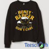 Honey Badger Sweatshirt Unisex Adult Size S to 3XL