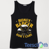 Honey Badger Tank Top Men And Women Size S to 3XL