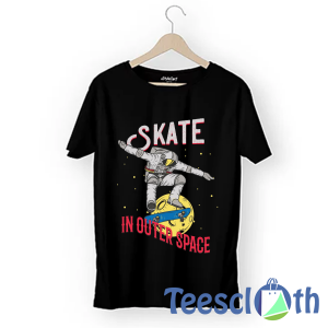 Skate in Outer T Shirt For Men Women And Youth