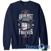 Anarchist Forever Sweatshirt Unisex Adult Size S to 3XL