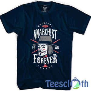 Anarchist Forever T Shirt For Men Women And Youth