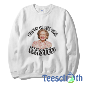 Betty White Girl Sweatshirt Unisex Adult Size S to 3XL