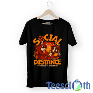 Social Distance T Shirt For Men Women And Youth