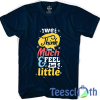 We Think Too T Shirt For Men Women And Youth