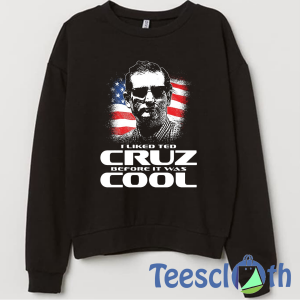 Ted Cruz Cool Sweatshirt Unisex Adult Size S to 3XL