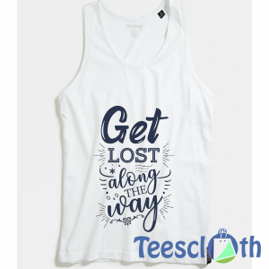 GetLost Along Way Tank Top Men And Women Size S to 3XL