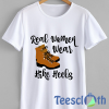 Hiking Hike Heels T Shirt For Men Women And Youth