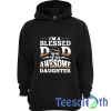 I'm A Blessed Dad Hoodie Unisex Adult Size S to 3XL
