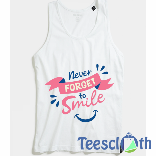 Never Forget Smile Tank Top Men And Women Size S to 3XL