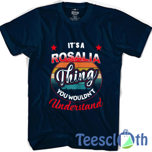 Rosalia Name T Shirt For Men Women And Youth