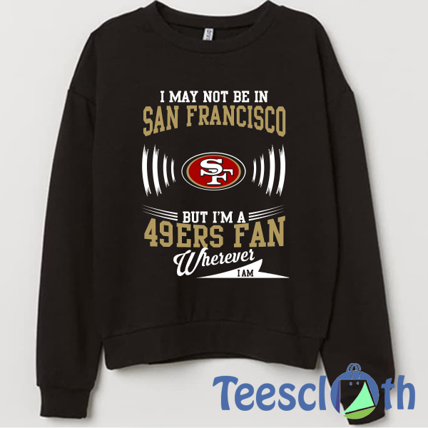 San Francisco 49ers Sweatshirt Unisex Adult Size S to 3XL