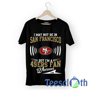 San Francisco 49ers T Shirt For Men Women And Youth