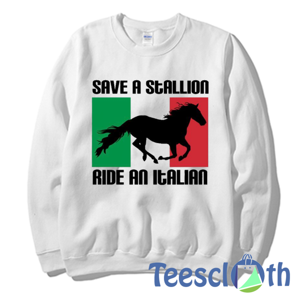 Stallion Ride Italian Sweatshirt Unisex Adult Size S to 3XL