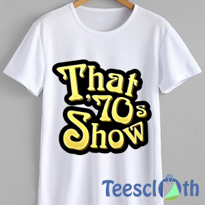 That 70s Show T Shirt For Men Women And Youth