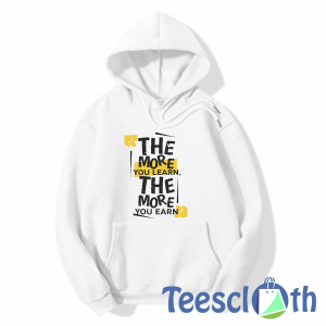 The More You Learn Hoodie Unisex Adult Size S to 3XL