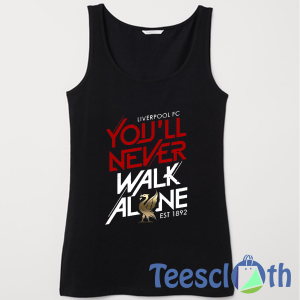 Youll Never Walk Tank Top Men And Women Size S to 3XL