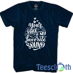 Your Voice Favorite T Shirt For Men Women And Youth