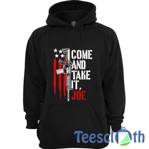 Come And Take It Hoodie Unisex Adult Size S to 3XL