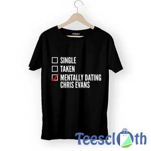 Dating Chris Evans T Shirt For Men Women And Youth