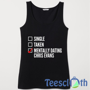Dating Chris Evans Tank Top Men And Women Size S to 3XL