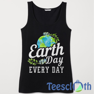 Earth Day Every Day Tank Top Men And Women Size S to 3XL