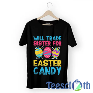 Easter Day Sister Candy T Shirt For Men Women And Youth