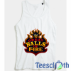 Great Balls of Fire Tank Top Men And Women Size S to 3XL