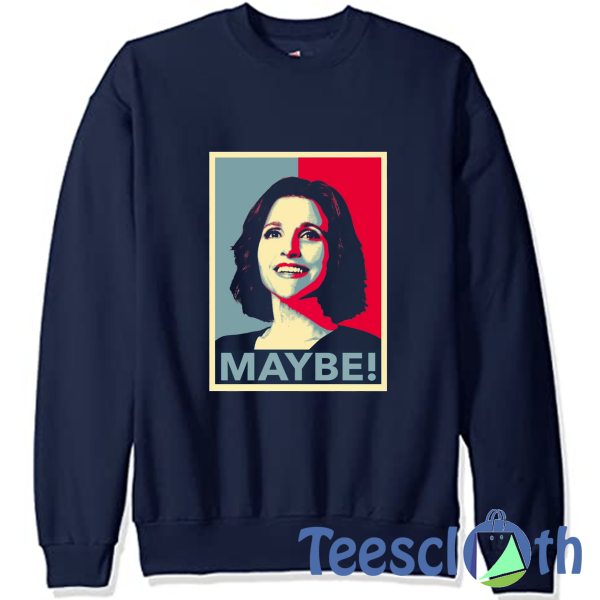 Julia Louis Dreyfus Sweatshirt Unisex Adult Size S to 3XL