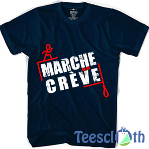 Marche Ou Creve T Shirt For Men Women And Youth