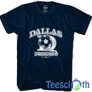 Dallas Tornado T Shirt For Men Women And Youth