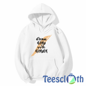 Dream Hard Work Hoodie Unisex Adult Size S to 3XL