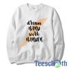 Dream Hard Work Sweatshirt Unisex Adult Size S to 3XL