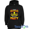 Funny Cinco De Mayo Hoodie Unisex Adult Size S to 3XL
