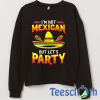 Funny Cinco De Mayo Sweatshirt Unisex Adult Size S to 3XL