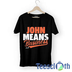 John Means Business T Shirt For Men Women And Youth