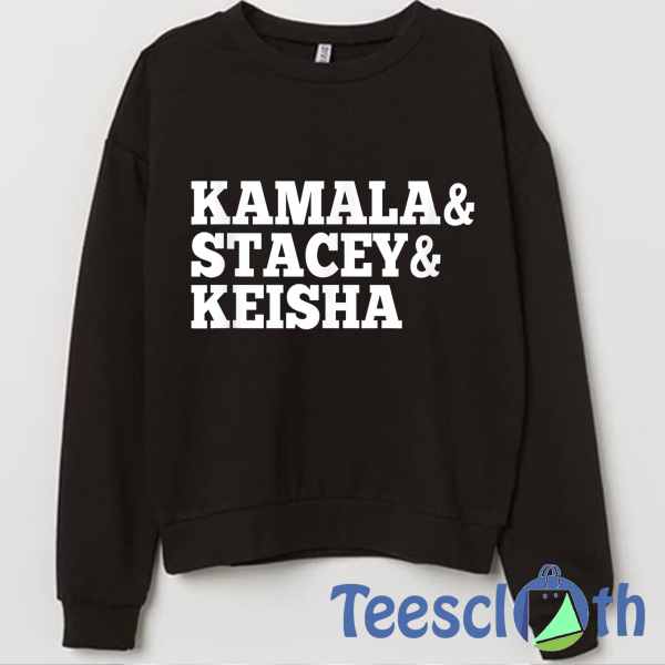 Kamala Harris Stacey Sweatshirt Unisex Adult Size S to 3XL